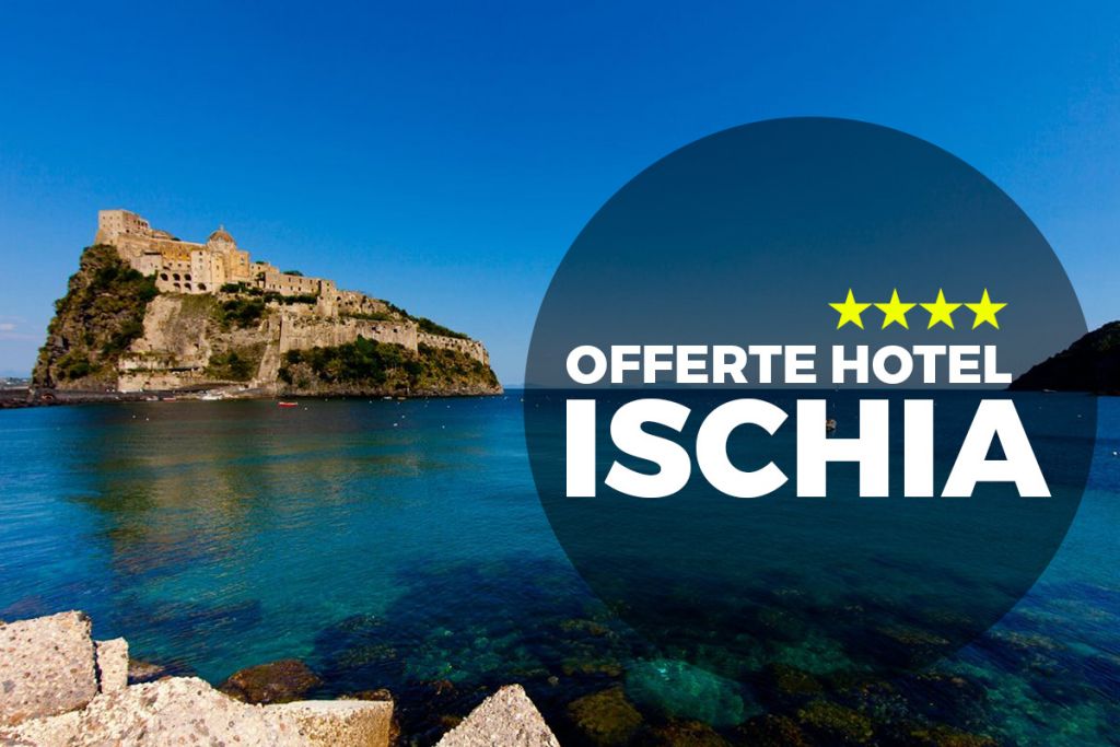 offerte hotel 4 stelle ischia